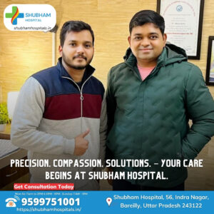 The best hospital for anal fistula in Bareilly - Expert care at Shubham Hospital with Dr. Abhinav Jauhari.